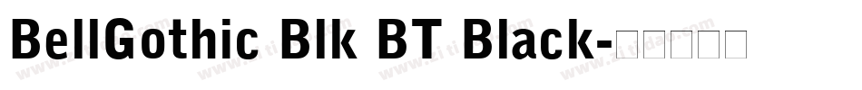 BellGothic Blk BT Black字体转换
